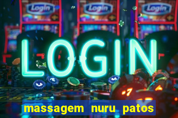 massagem nuru patos de minas